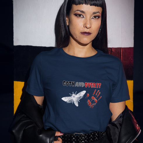 Goth and Over It T-Shirt – Dark Aesthetic Tee for Alt Fashion Lovers